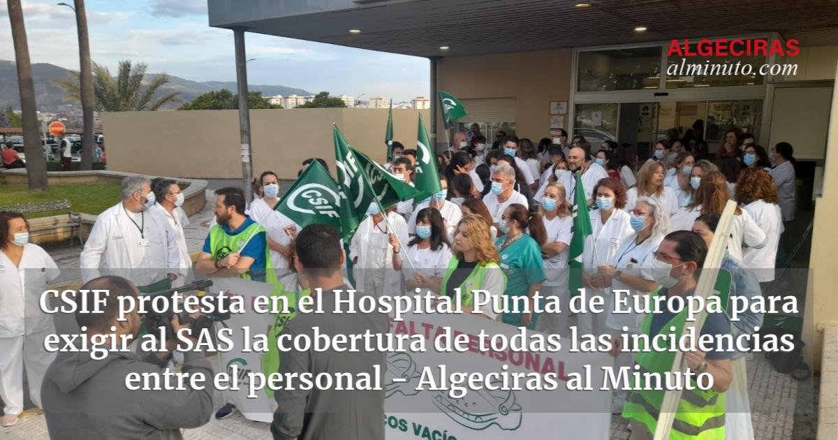 Csif Protesta En El Hospital Punta De Europa Para Exigir Al Sas La