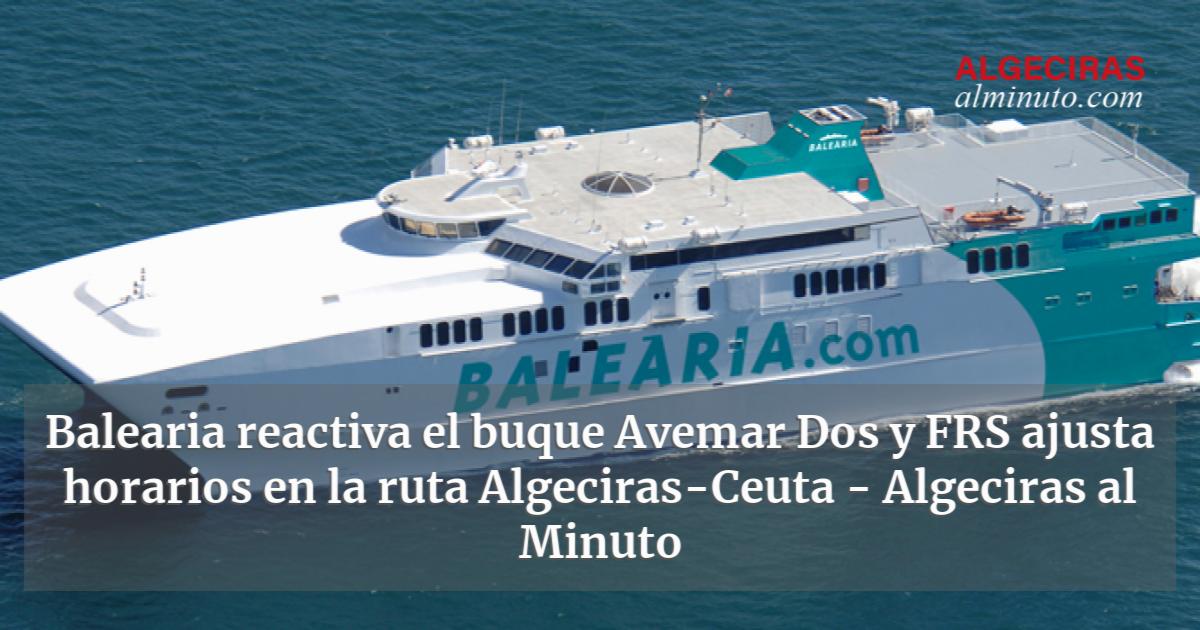 Balearia Reactiva El Buque Avemar Dos Y Frs Ajusta Horarios En La Ruta 