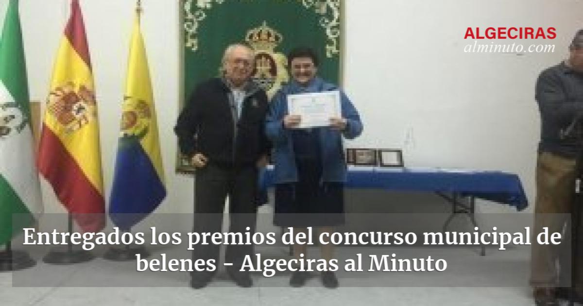 Entregados Los Premios Del Concurso Municipal De Belenes - Algeciras Al ...