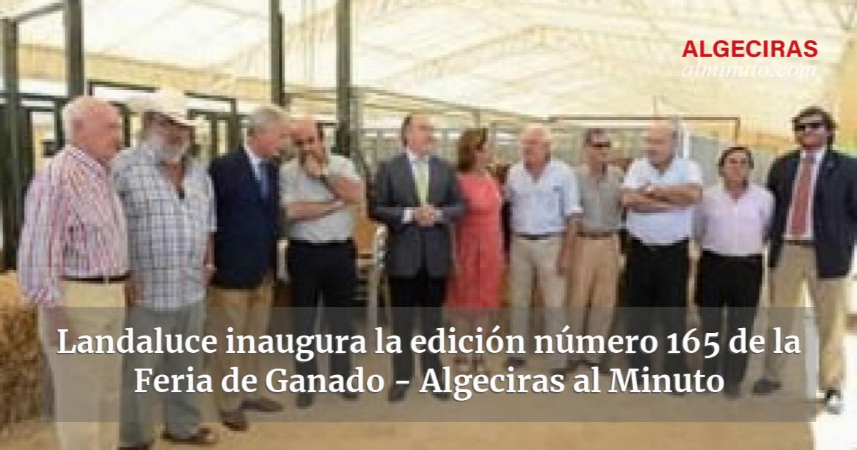 Landaluce inaugura la edición número 165 de la Feria de Ganado
