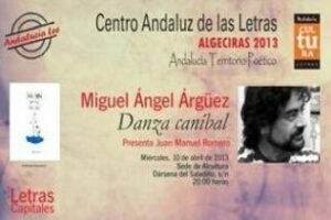 Miguel Ángel Árgüez presentará en Algeciras su libro" Danza caníbal"
