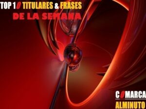 Las diez mejores frases y titulares de la semana pasada