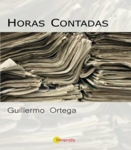 Imagenta Editorial presenta el viernes en Algeciras Horas contadas", de Guillermo Ortega