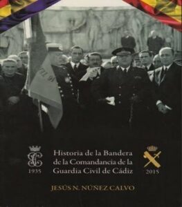 Presentación del libro Historia de la Bandera de la Comandancia de la Guardia Civil de Cádiz (1935-2015)
