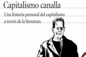 Capitalismo canalla.Por: Ángel Luis Jiménez.