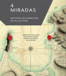 "4 MIRADAS - Artistas de Gibraltar en AlCultura"