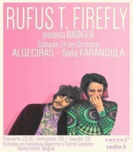 El próximo sábado 21 de octubre Rufus T. Firefly estarán en la Sala Farándula de Algeciras