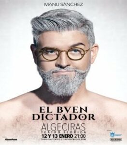 En enero, Manu Sánchez llega al Teatro Florida con "El Buen Dictador"