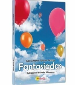 Imagenta presenta el próximo jueves el libro "Fantasiadas", de Juan Antonio Palacios Escobar