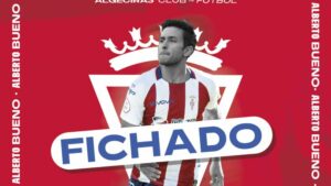 El Algeciras ficha al deseado por todos,  Alberto Bueno